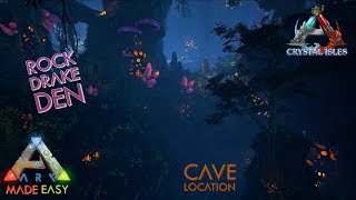 Rock Drake 🐲 Cave Location | Crystal Isles | ARK: Made Easy