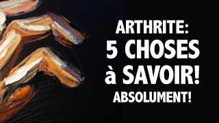 5 CHOSES à savoir absolument sur l'ARTHRITE