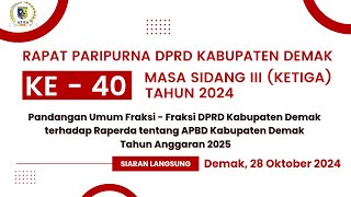 🔴 RAPAT PARIPURNA DPRD KABUPATEN DEMAK KE -40 MASA SIDANG III (KETIGA) TAHUN 2024