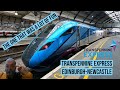 The One That Was A Lot of Fun | Transpennine Express | Edinburgh-Newcastle