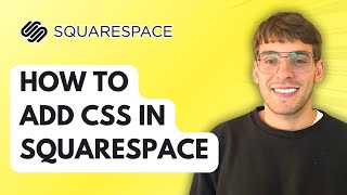 How to Add CSS in Squarespace [2026 Full Guide]