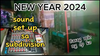 NEW YEAR SOUND SET UP 2024