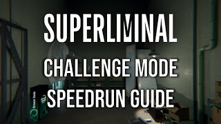 Superliminal Challenge Mode Speedrun Tutorial