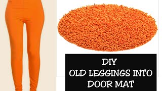 DIY OLD LEGGING INTO DOORMAT/ REUSE OF OLD CLOTHES(Hindi)