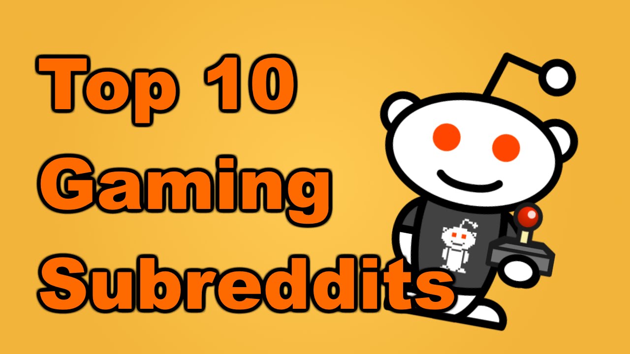 Top 10 Best Gaming Reddit Subreddits! - YouTube