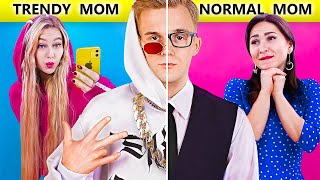 Types of Moms! Normal Mom vs Trendy Mom