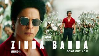 JAWAN: Zinda Banda (Hindi): Shah Rukh Khan |Atlee |Anirudh |Nayanthara |Vijay Sethupathi |Deepika