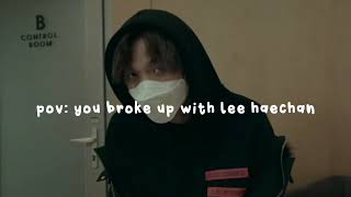 [Playlist] you broke up with lee haechan