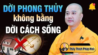 DỜI PHONG THUỶ KHÔNG BẰNG DỜI CÁCH SỐNG - Thuyết Pháp Hay 02/12/2024 | Thầy Thích Pháp Hòa Mới