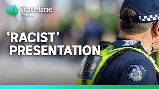 Victorian government staff slam 'racist' police presentation | Stateline | ABC News
