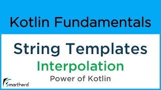 Kotlin String Templates: String Interpolation. Kotlin for Android #4.4