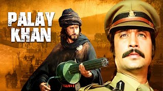 Palay Khan (पलय खान) 1986 Full Movie | Shakti Kapoor, Jackie Shroff, Poonam Dhillon, Anupam Kher