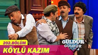 Güldür Güldür Show 202.Bölüm - Köylü Kazım