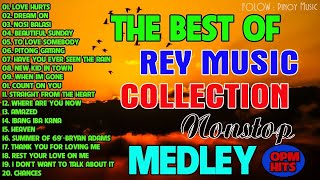SLOW ROCK NONSTOP BY REY MUSIC COLLECTION 2022 💥💥 THE BEST OF REY MUSIC COLLECTION OPM HITS NONST