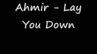 Ahmir - Lay You Down