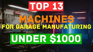 Top 13 small machine business ideas for home production under $1000