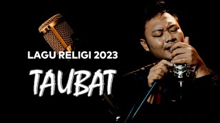 LAGU RELIGI TERBARU VIRAL 2023 || RIZ G - TAUBAT (LIRIK LAGU)