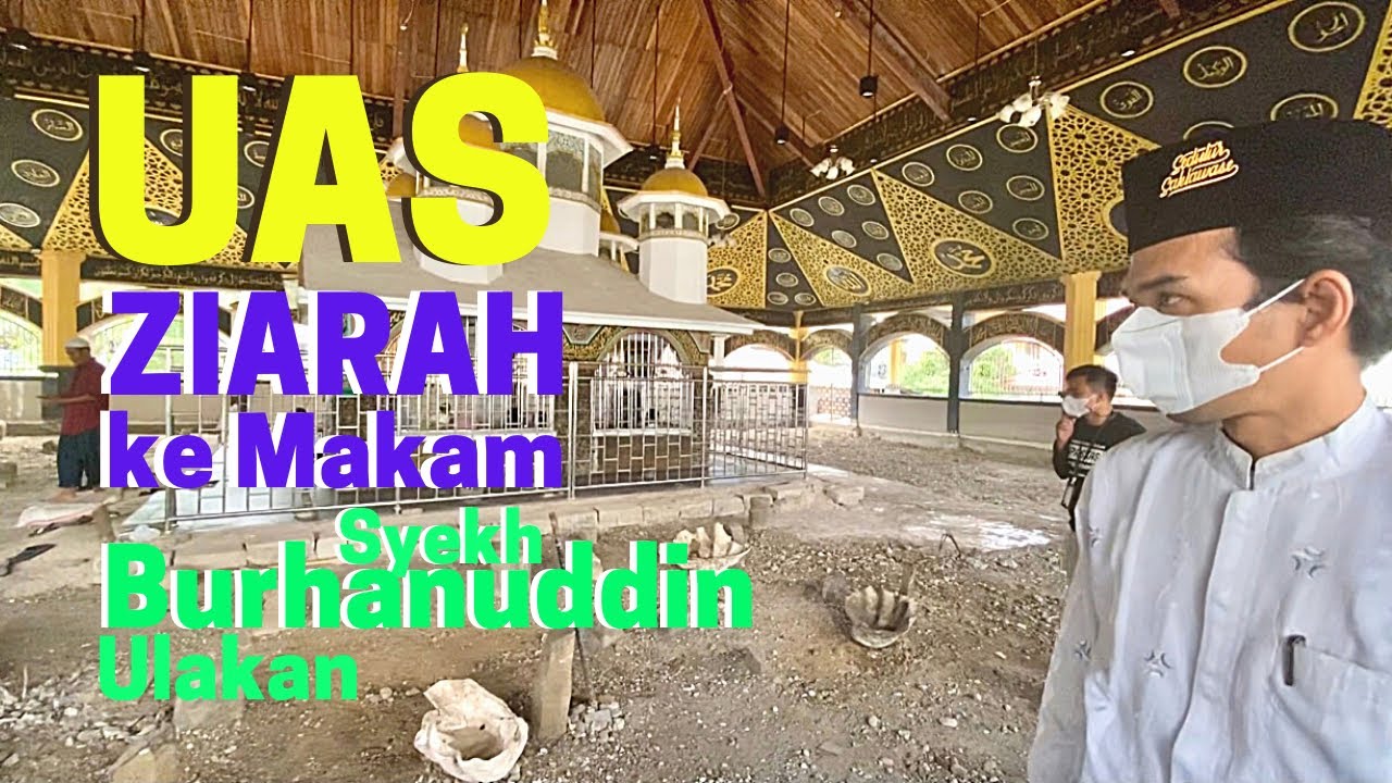 UAS Ziarah Ke Makam Syekh Burhanuddin Ulakan, Sumbar - YouTube