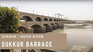 Sindh | Sukkur Barrage | Indus River | Sukkur Barrage Museum | Sindh Pakistan