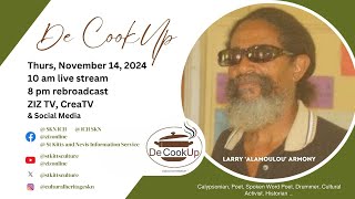 De CookUp | Larry 'Alamoulou' Armony | Calypsonian, Poet, Cultural Activist - November 14, 2024