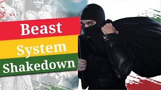 Shakedown Of The Beast System | How They Maintain Control