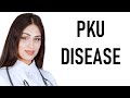 Phenylketonuria | PKU Disease