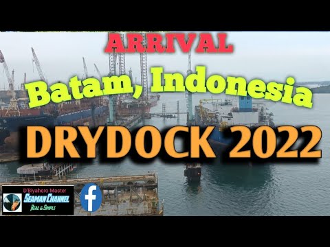 Drydock Day 1 Arrival Batam Youtube