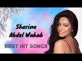 Sherine Abdel Wahab - Best Songs 2023 Mix || اجمل اغاني شرين عبد الوهاب
