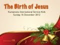 The Birth of Jesus - Kumamoto International Service Kids