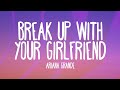 Ariana Grande - break up with your girlfriend, i'm bored (Lyrics)