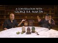 A Conversation with George R R  Martin | A Celebration of the Targaryen Dynasty