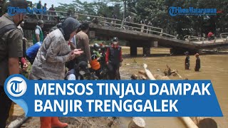 Tinjau Dampak Banjir Trenggalek, Mensos Risma Kirim Bantuan dan Bakal Siagakan Alat Berat
