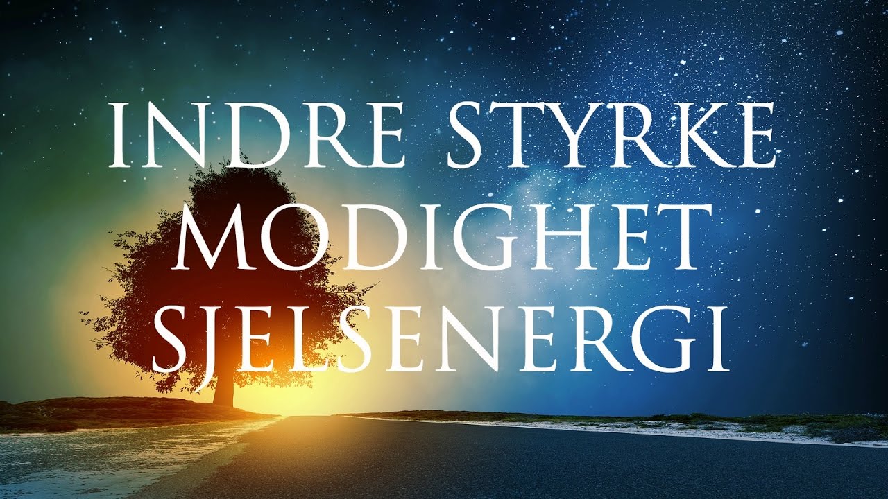 Kraftfulle Affirmasjoner Indre Styrke & Modighet | Aktiver Din ...