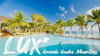LUX* Grand Gaube, Mauritius- FULL RESORT TOUR | Dining | Accommodation  | Wellness