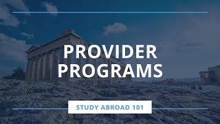 Study Abroad 101: Provider Programs