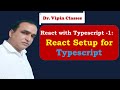 React Typescript Tutorial -1- React Setup for Typescript | Dr Vipin Classes