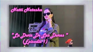 Natti Natasha “La Dura de Las Duras” | Episodio 1