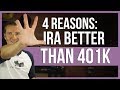 4 reasons an IRA is better than a 401k.