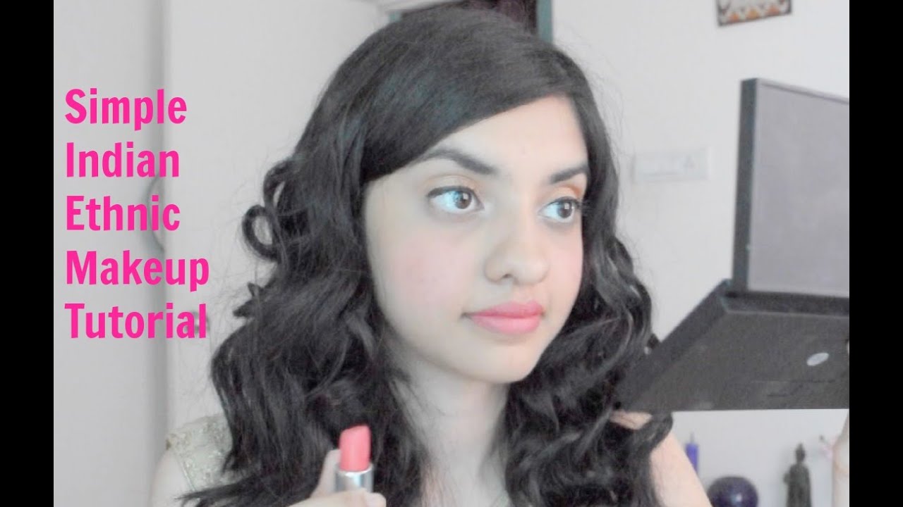 Simple Indian Makeup Tutorial Youtube
