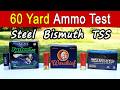 Steel, Bismuth & TSS Tested at 60 Yards | Kent, BOSS, APEX