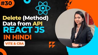 Deleting Data from APIs with React js in Hindi | using Vite and Create React App | React #30