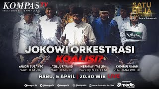 LIVE SATU MEJA - Jokowi Orkestrasi Koalisi?