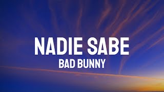 Bad Bunny - NADIE SABE (Letra/Lyrics)