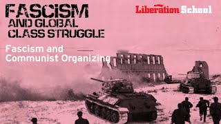 Class 2: Fascism and communist organizing