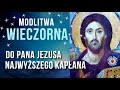 MODLITWA WIECZORNA DO PANA JEZUSA ⭐️🙏⭐️ JEZU CHRYSTE PROWADŹ NAS