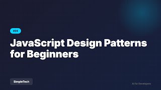 JavaScript Design Patterns for Beginners | Full Stack Development #24