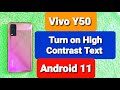 how to turn on high contrast text for Vivo Y50 Android 11 phone