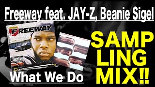 【Hip Hop R&B Sampling MIX】Freeway feat JAY Z, Beanie Sigel What We Do