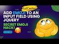 How to Add Emoji to an Input Field Using jQuery | SECRET Emoji Hack! #jqueryui