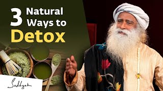 3 Natural Ways To Detox   Sadhguru Exclusive | Soul Of Life - Made By God